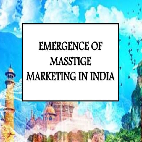 Emergence of Masstige Marketing in India