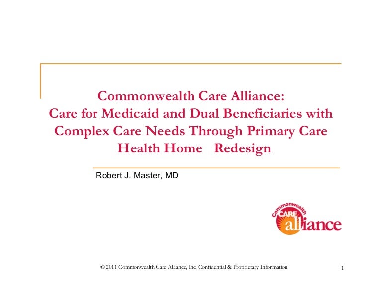 Commonwealth Care Alliance Care for Medicaid and Dual Beneficiaries