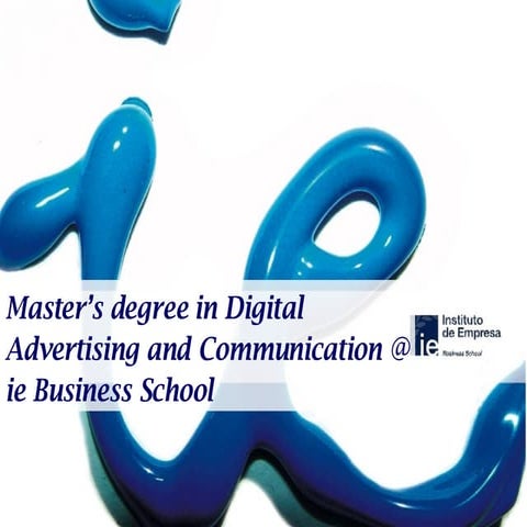 Master In Digital Advertising & Communication   Ie Business School