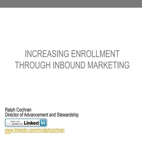 Increase enrollment through Inbound Marketing - Presentation at Assocation of...