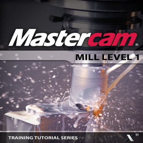 Mastercam x6-mill-level-1-tutorial-1