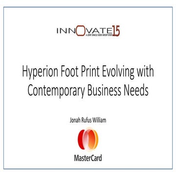 Hyperion Foot Print Evolving with Contemporary Business Needs