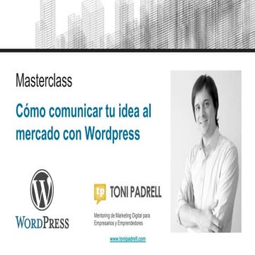 Masterclass - Cómo comunicar tu idea al mercado con Wordpress