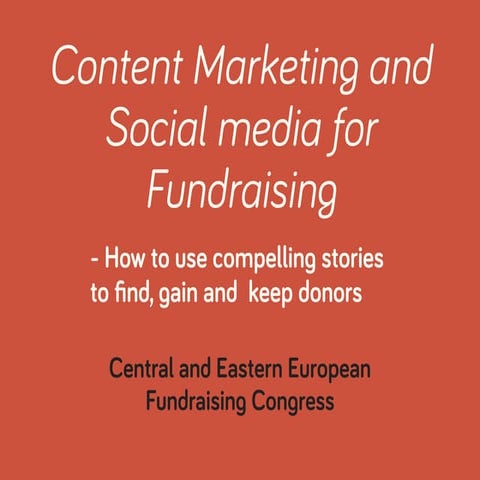 Content marketing and social media for fundraising, CEE Fundraising Conference, with Michael Hoffman