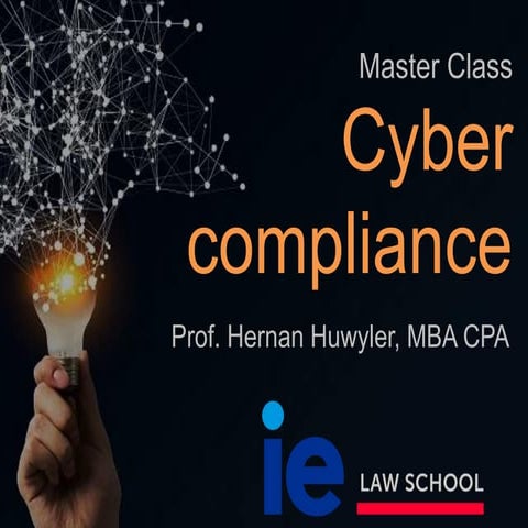 Master Class Cyber Compliance IE Law School IE Busines School