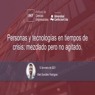 Personas y tecnologías en tiempos de crisis: mezclado pero no agitado.