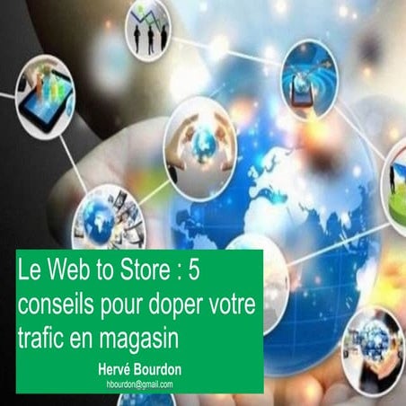 Le web-to-store : 5 conseils pour doper votre trafic en magasin : Masterclass...