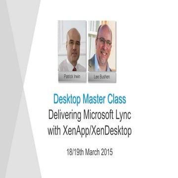 XenDesktop Master Class - Virtualising Microsoft Lync - March 2015