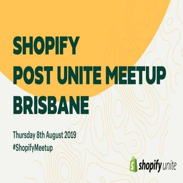 Brisbane Shopify Meetup, August 8th