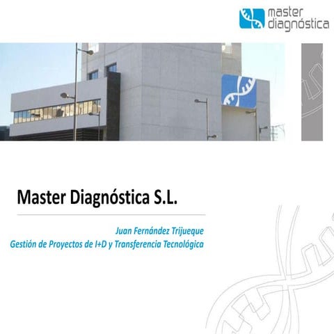 Master Diagnostica SL  D. Juan Fernández Trijueque - Gestor de Proyectos de I...