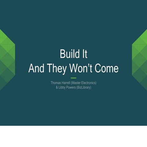Build It and They Won't Come! Unless You Market Learning