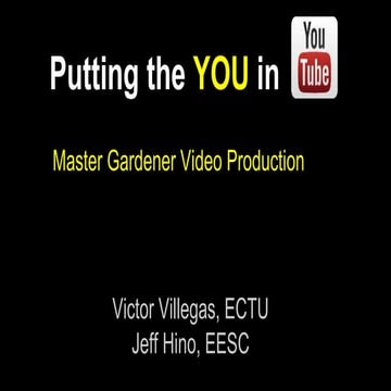 Master gardener video production workshop 2