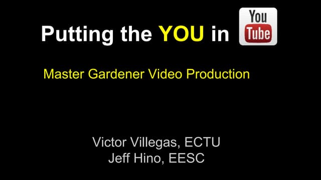 Master gardener video production workshop 2