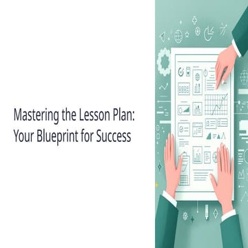 Mastering-the-Lesson-Plan-Your-Blueprint-for-Success.pptx