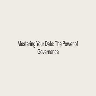 mastering-your-data-the-power-of-governance-2023-6-9-20-27-37.pdf