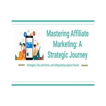 Mastering Affiliate Marketing- A Strategic Journey (1).pptx