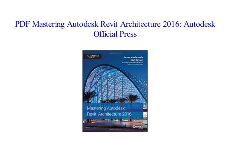 mastering autodesk revit architecture 2016 mastering autodesk revit architecture 2016