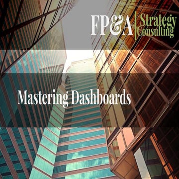Mastering Dashboards To Build Value