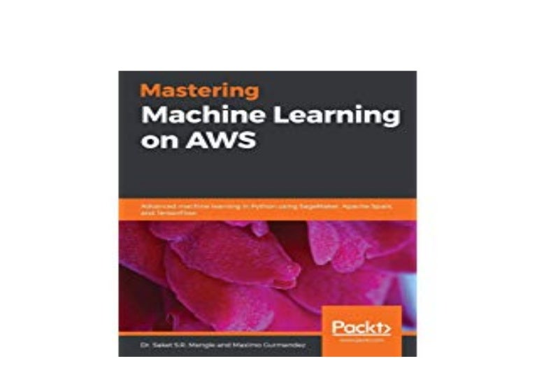 mastering machine learning on aws