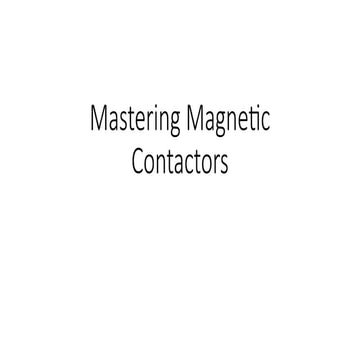 Mastering Magnetic Contactors: Principles, Applications, and ...