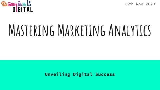 Mastering Marketing Analytics - Vanakkam Digital 2023.pdf