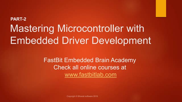 Part-2: Mastering microcontroller with embedded driver development