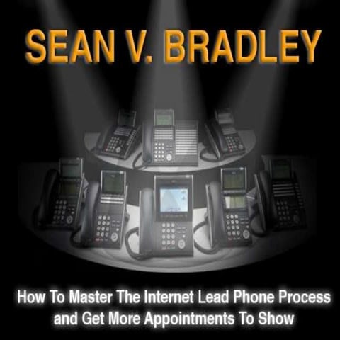 How To Master The Internet Lead Phone Sales Process & Get MORE Appointments T...