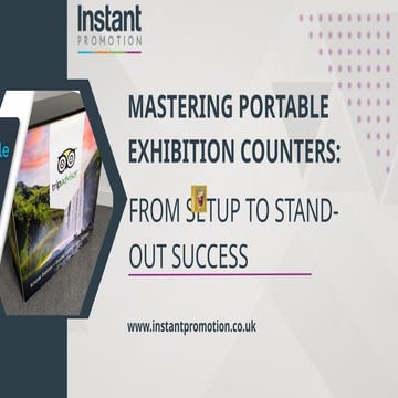 Mastering Portable Exhibition Counters From Setup to Stand-Out Success.pptx
