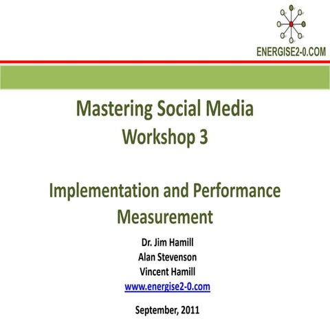Mastering Social Media Workshop 3 Sept 2011
