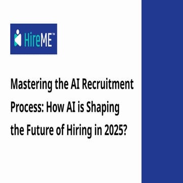 Mastering the AI Recruitment Process How AI is Shaping the Future of Hiring i...