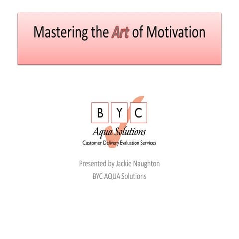 Mastering the art of motivation   