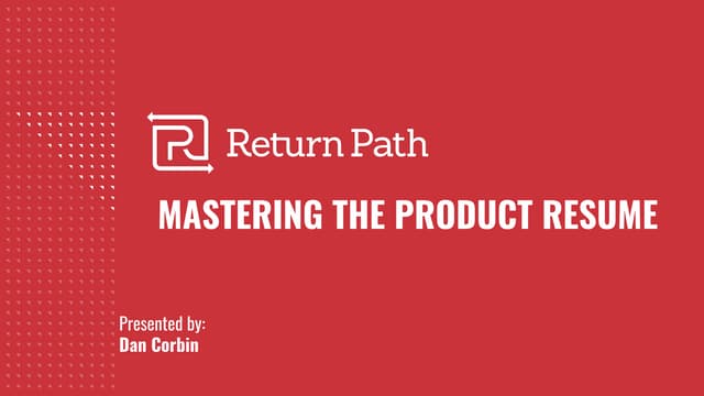 Mastering the Product Resume (ProductCamp Austin 22)