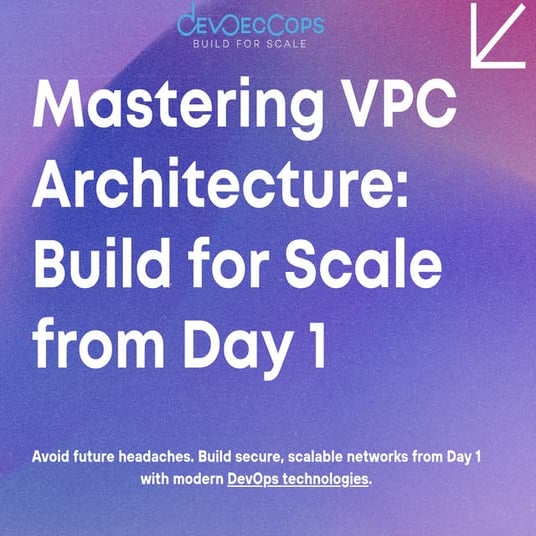 Mastering VPC Architecture Build for Scale from Day 1.pdf