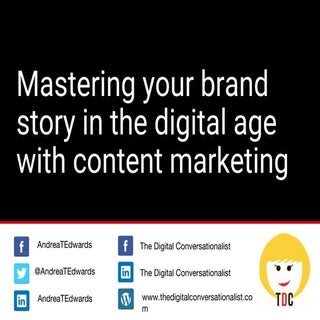 Mastering your Brand Story in the D...