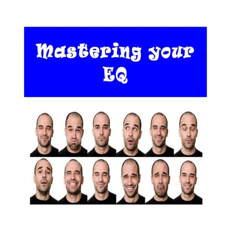 Mastering your Emotions
