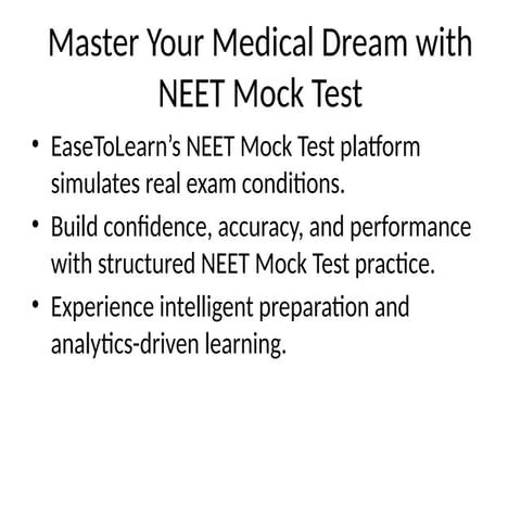 NEET Mock Test: Ultimate Preparation for Medical Entrance Success | PPTX