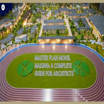 Master Plan Model Making A Complete Guide for Architects