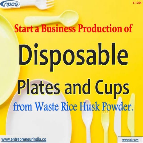 Start a Business Production of Disposable Plates and Cups From Waste Rice Hus...