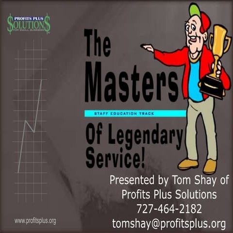 Masters Of Legendary Service | PPT
