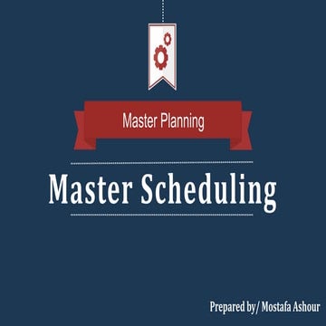 Master schedualing