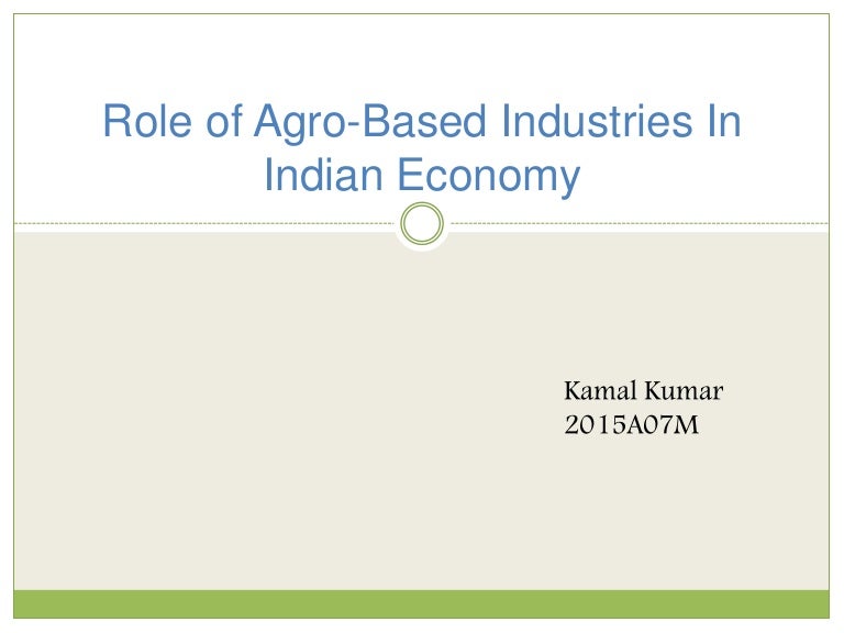 Agro Based Industry In Indian Economy