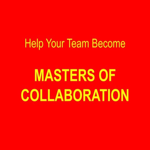 Masters of collaboration | PPTX | Education