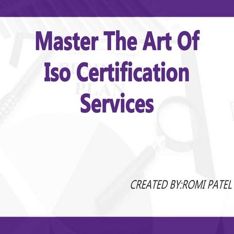 Master the art of iso certification services