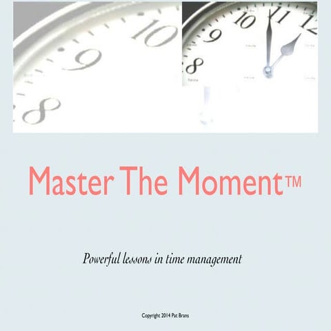 Master the moment   six hours