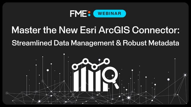 Master the New ArcGIS Connector: Streamlined Data Management & Robust Metadata