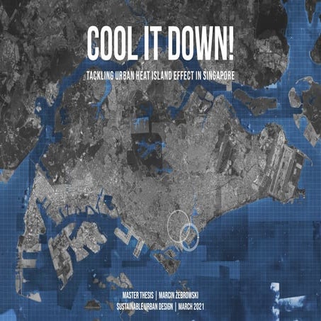 COOL IT DOWN - Tackling urban heat island effect in Singapore (Marcin Żebrows...