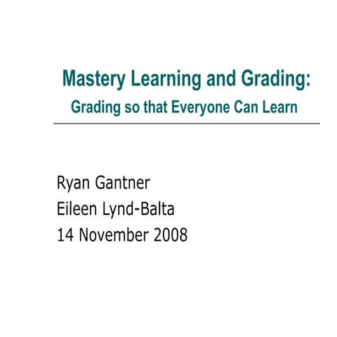 Mastery Learning and Grading