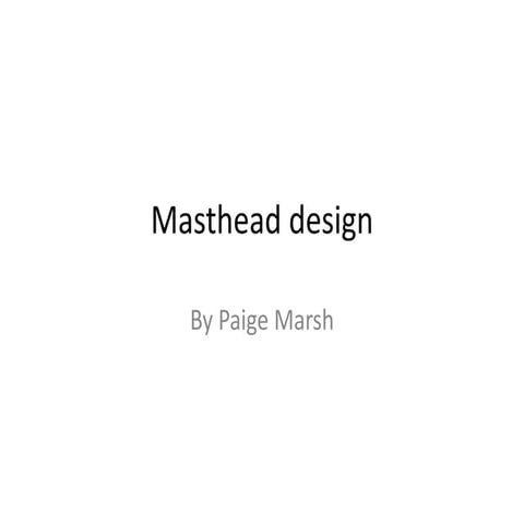 Masthead presentation 