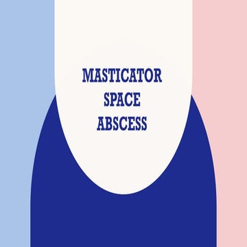 Masticator Space Abscesses of Face .pptx