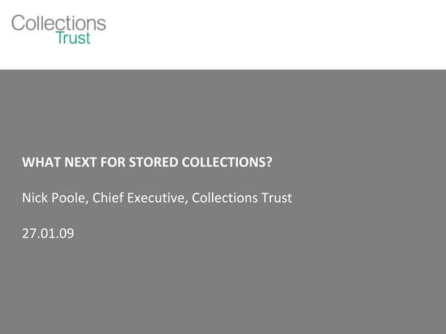 What Next for Stored Collections?
